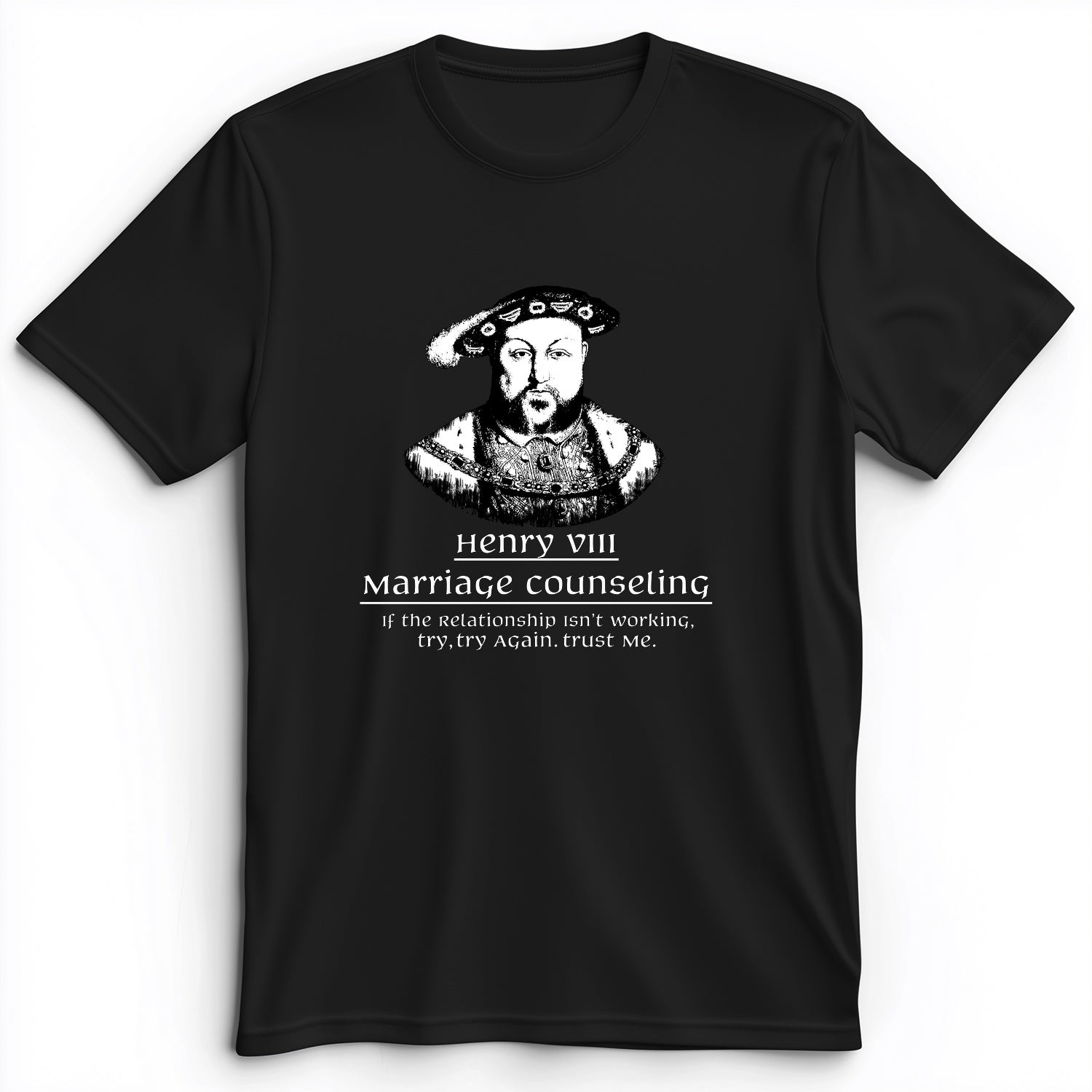 Henry VIII Try Again Premium Tee