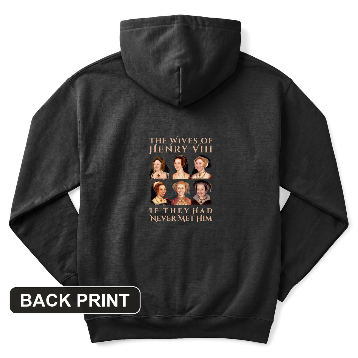Henry's Wives Back Print Hoodie
