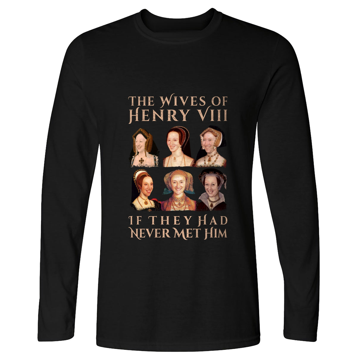 Henry's Wives Long Sleeve T-Shirt