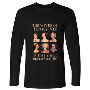 Henry's Wives Long Sleeve T-Shirt
