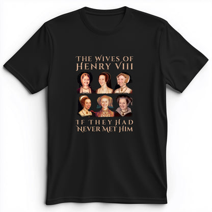 Henry's Wives Premium Tee