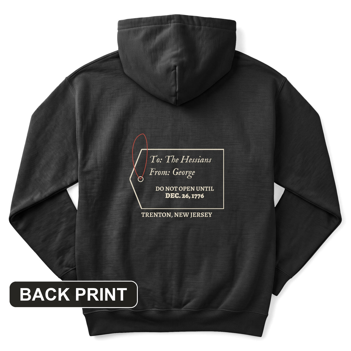 Hessians Gift Tag Trenton 1776 Back Print Hoodie