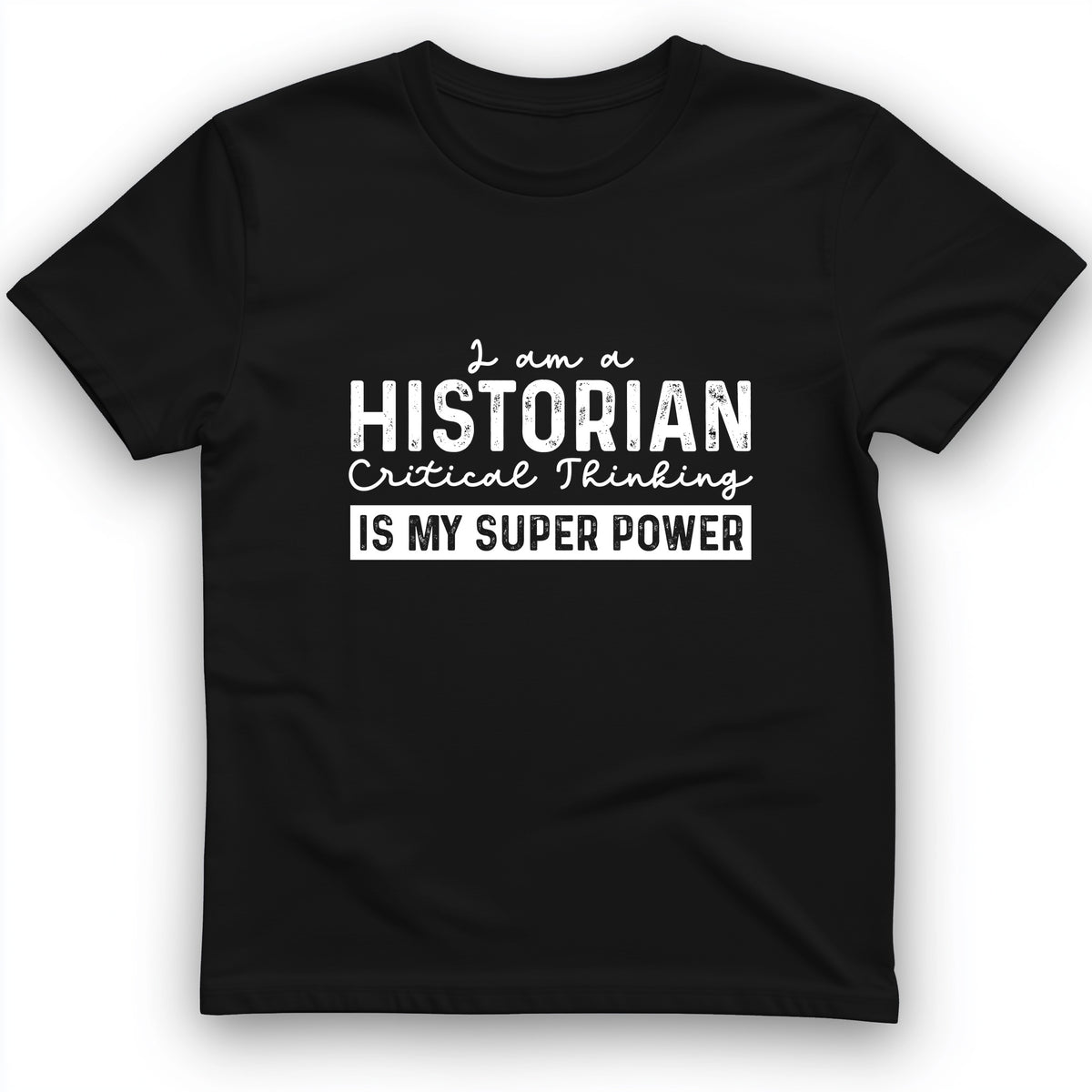 Historian Critical Thinking T-Shirt