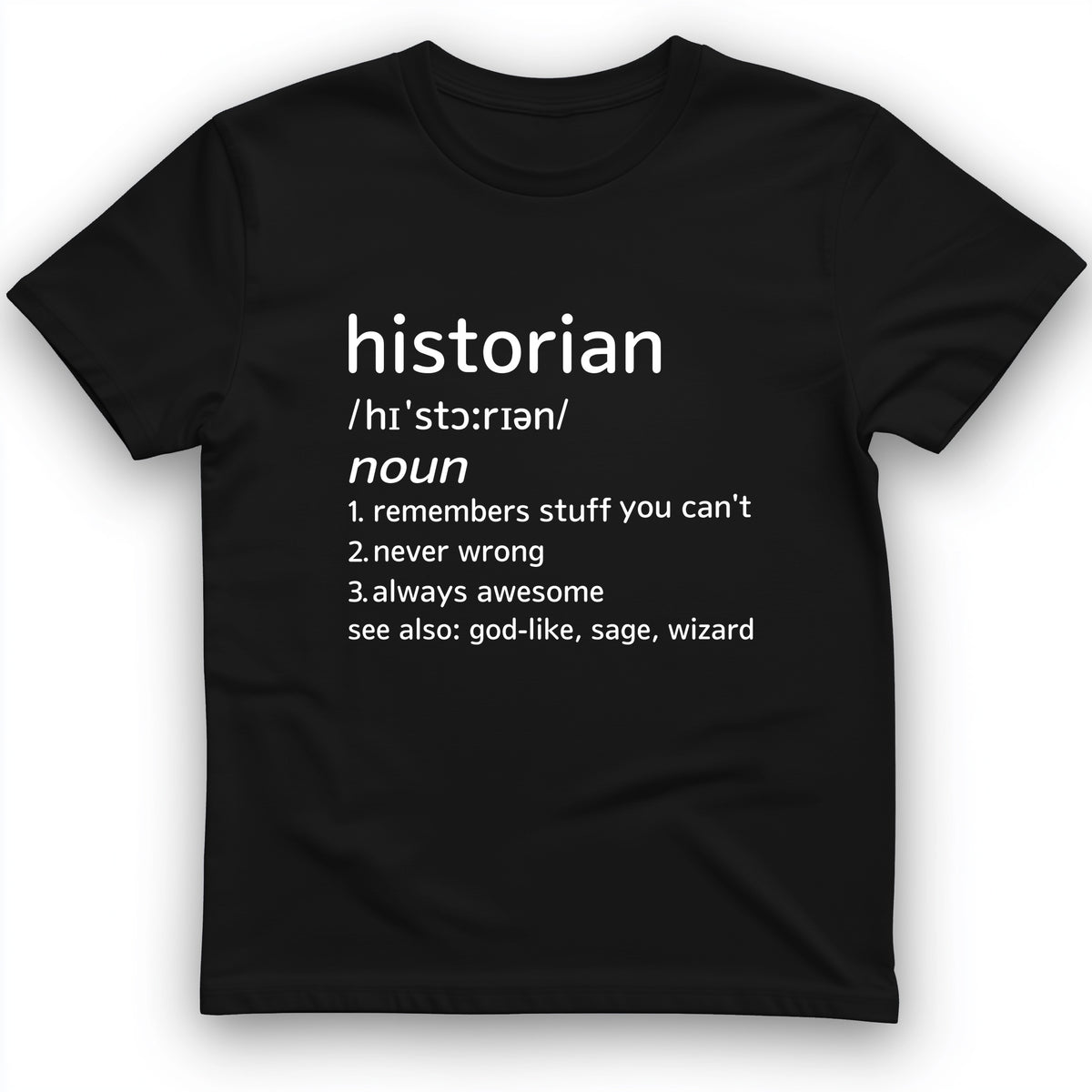 Historian Defined T-Shirt