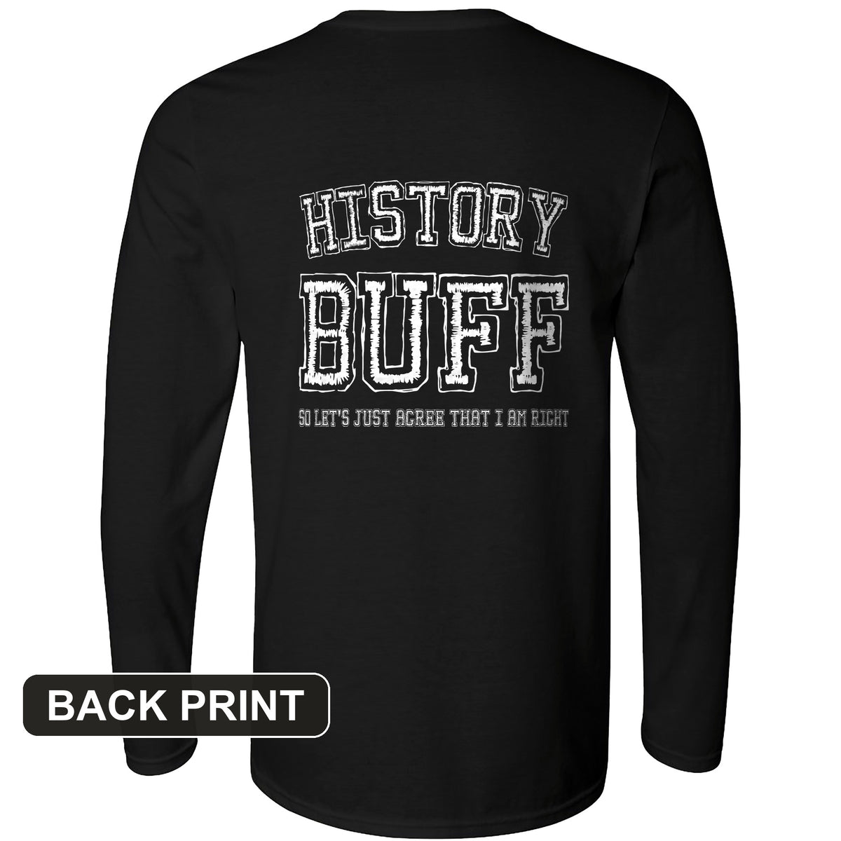 History Buff Back Print Long Sleeve T-Shirt