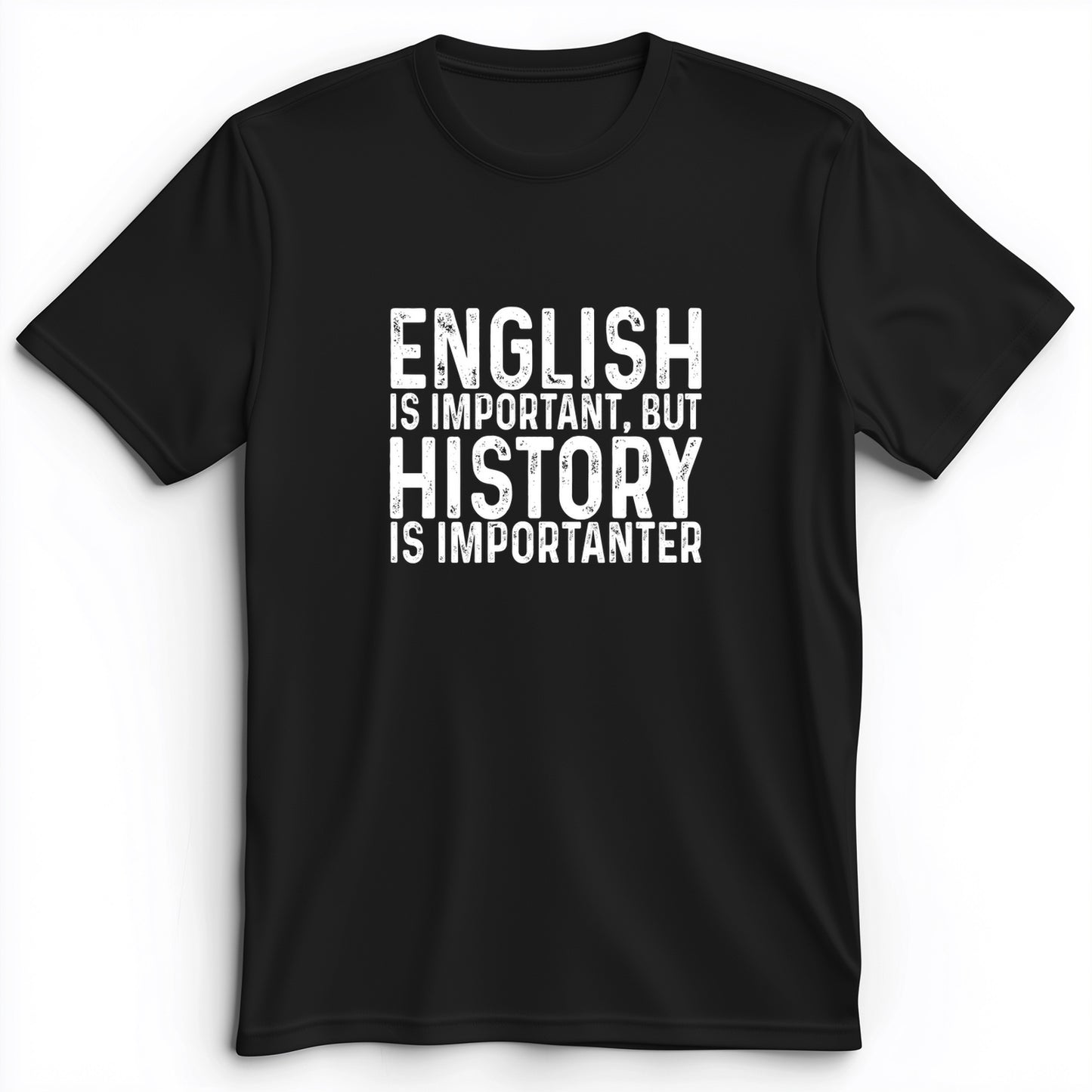 History Is Importanter Premium Tee