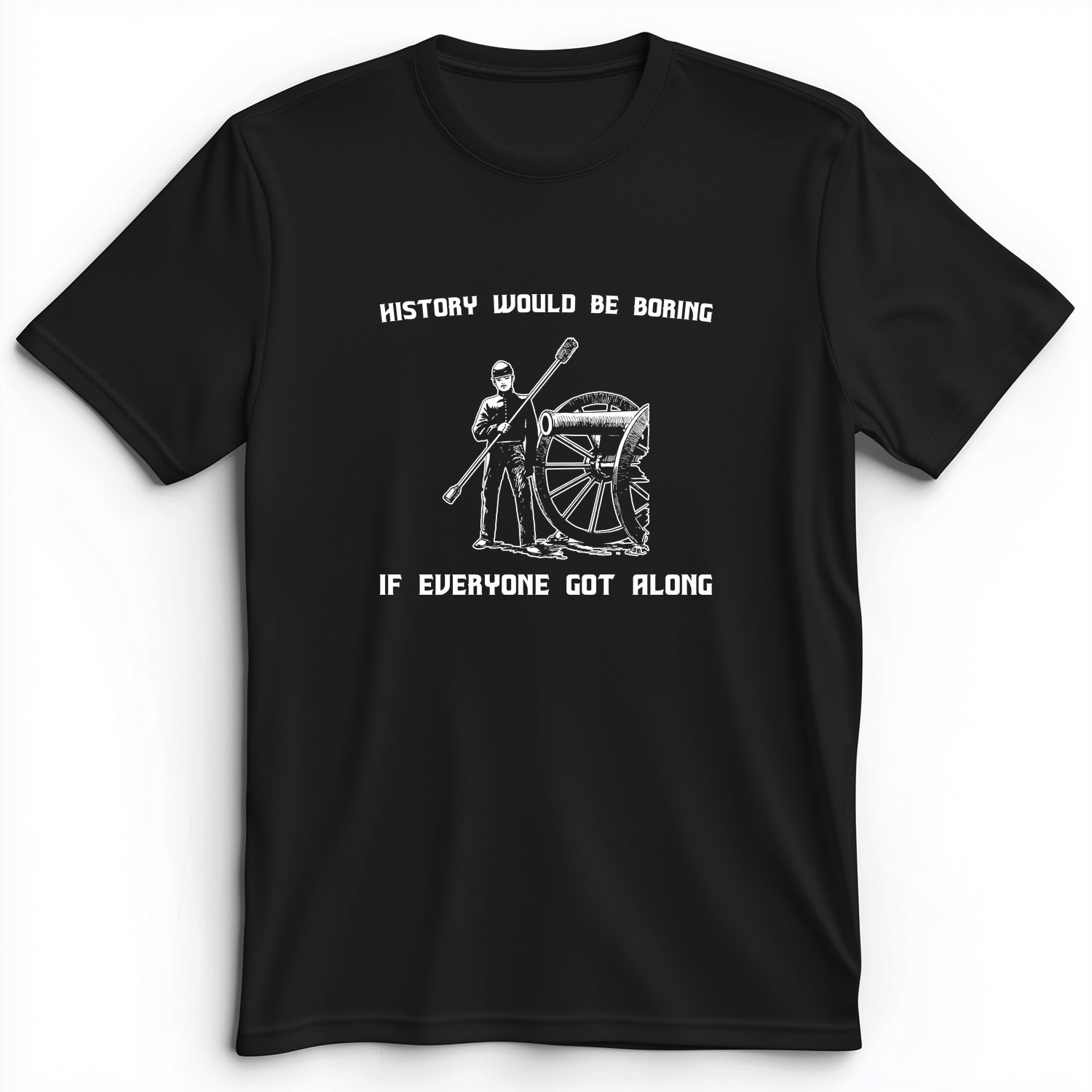 History Would Be Boring Premium Tee