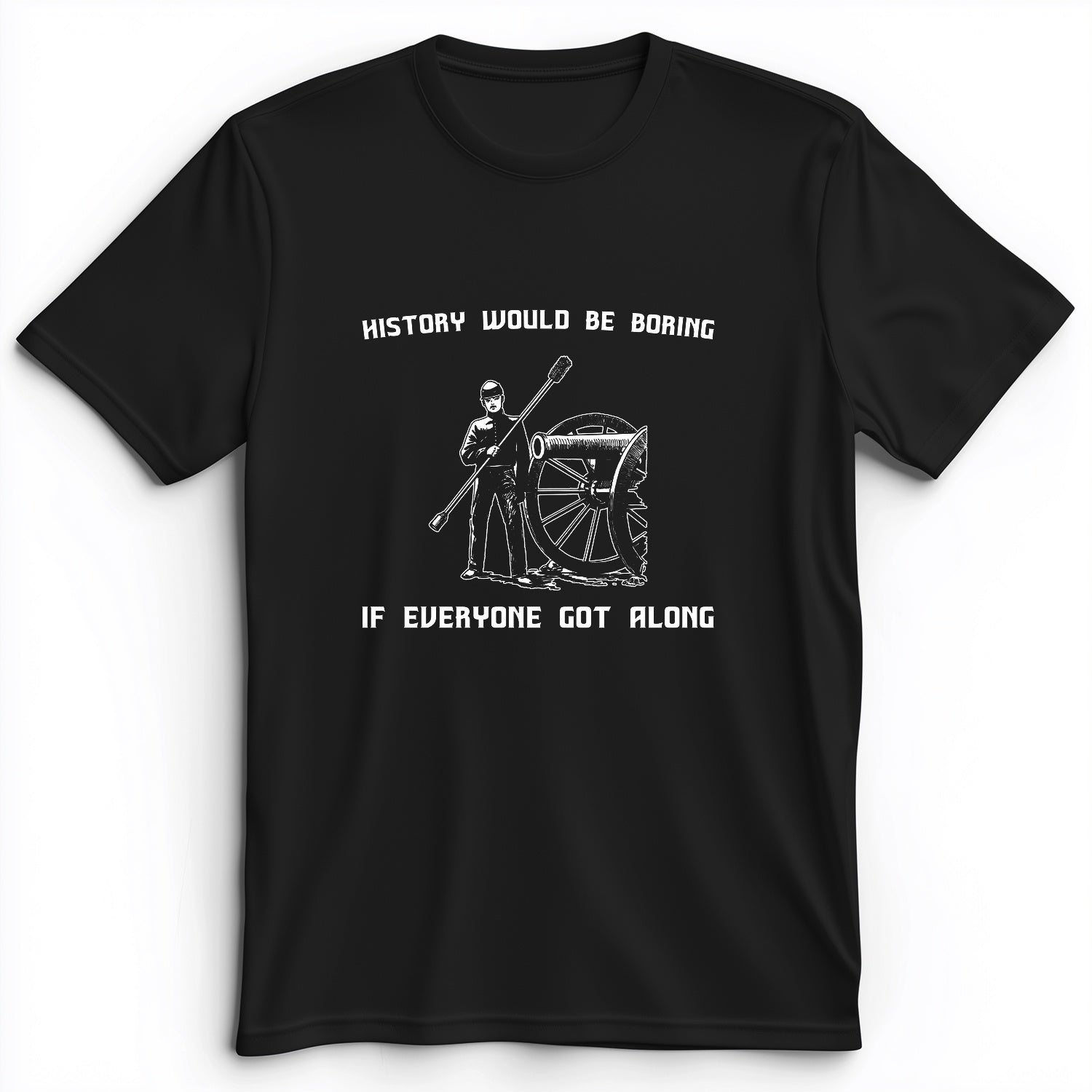 History Would Be Boring Premium Tee