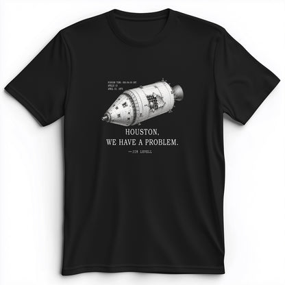 Houston We Have a Problem Premium Tee