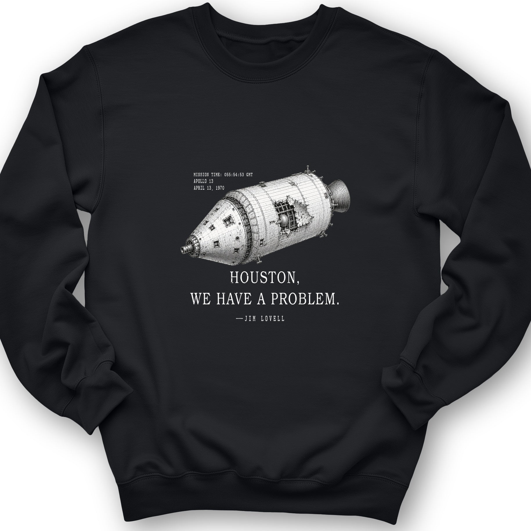Houston We Have a Problem Sweatshirt