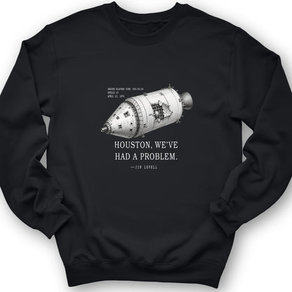 Houston We Have a Problem Crewneck