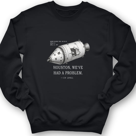 Houston We Have a Problem Crewneck