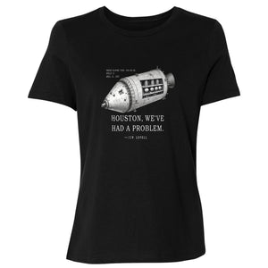 Houston, We've Had a Problem Women's T-Shirt
