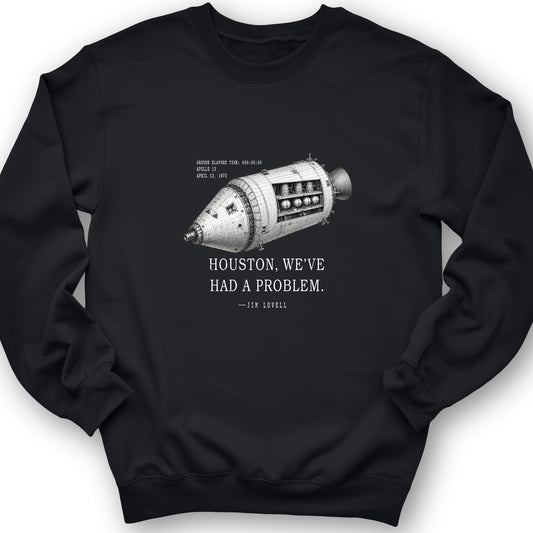 Houston, We've Had a Problem Crewneck