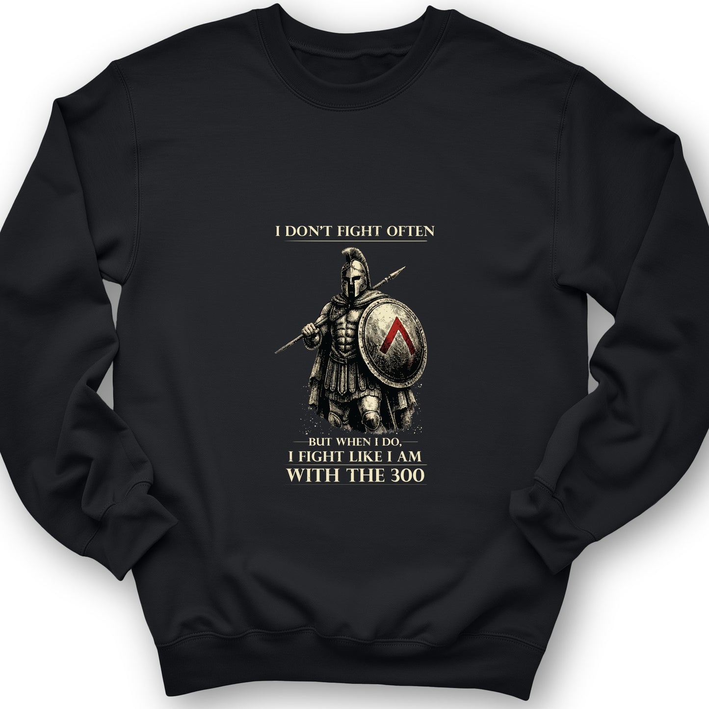 I Don't Fight Often Sweatshirt