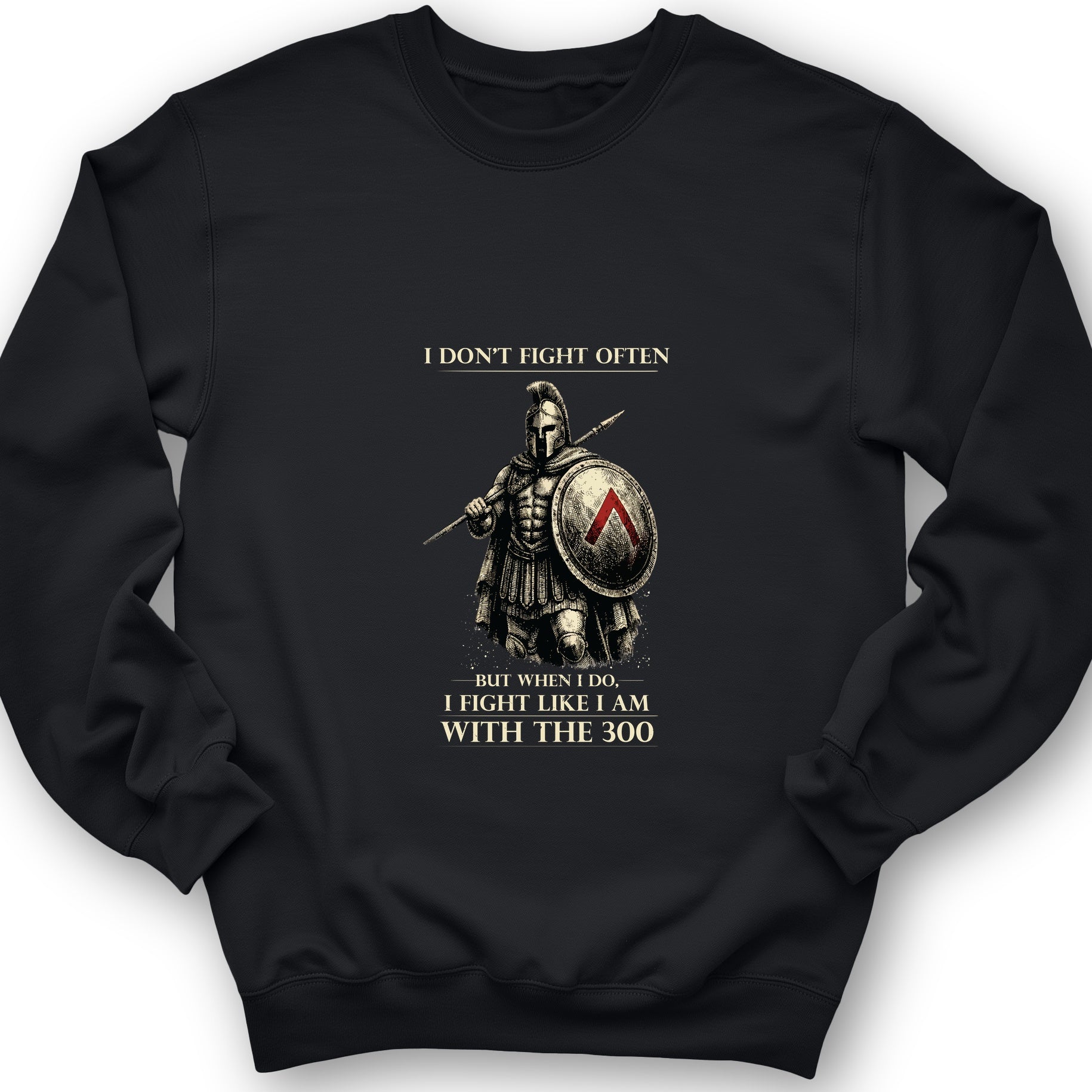 I Don't Fight Often Sweatshirt