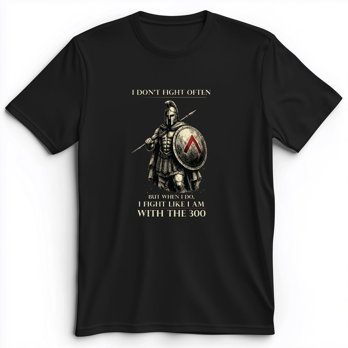 I Don't Fight Often Premium Tee