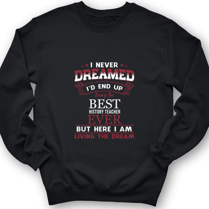 I Never Dreamed Crewneck