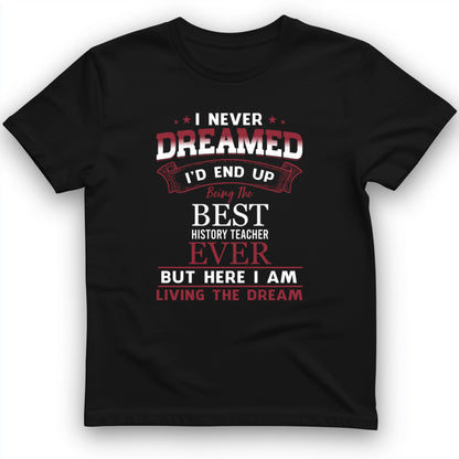 I Never Dreamed T-Shirt