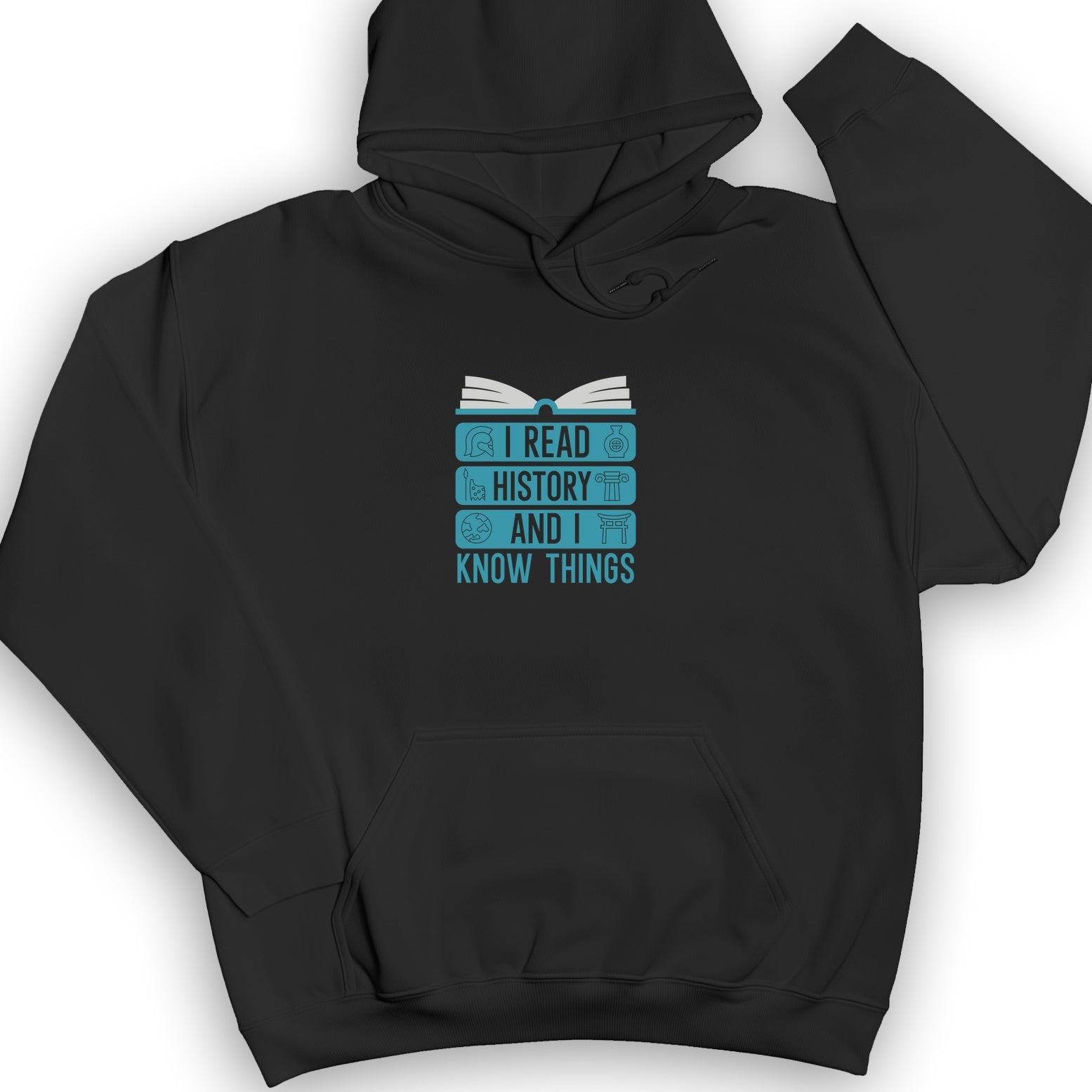 I Read History And Know Things Hoodie