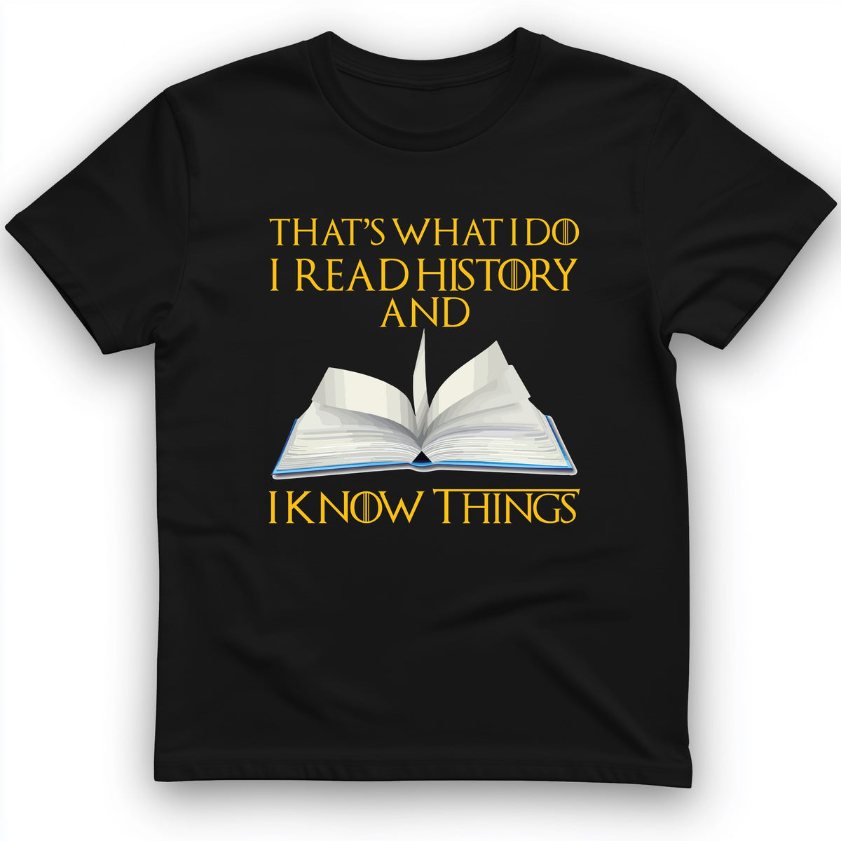 I Read History T-Shirt