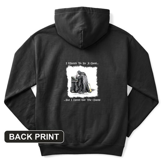 I Wanted To Be A Monk Back Print Hoodie