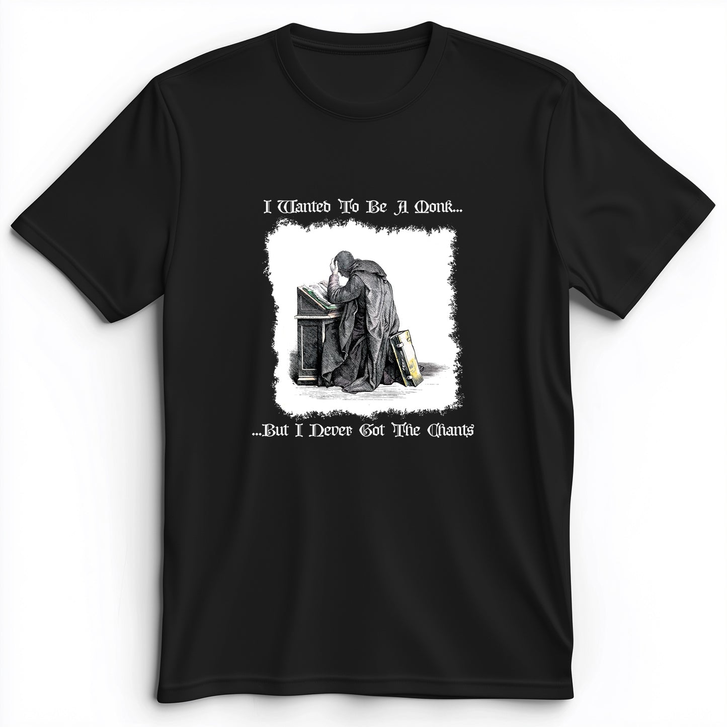 I Wanted To Be A Monk Premium Tee