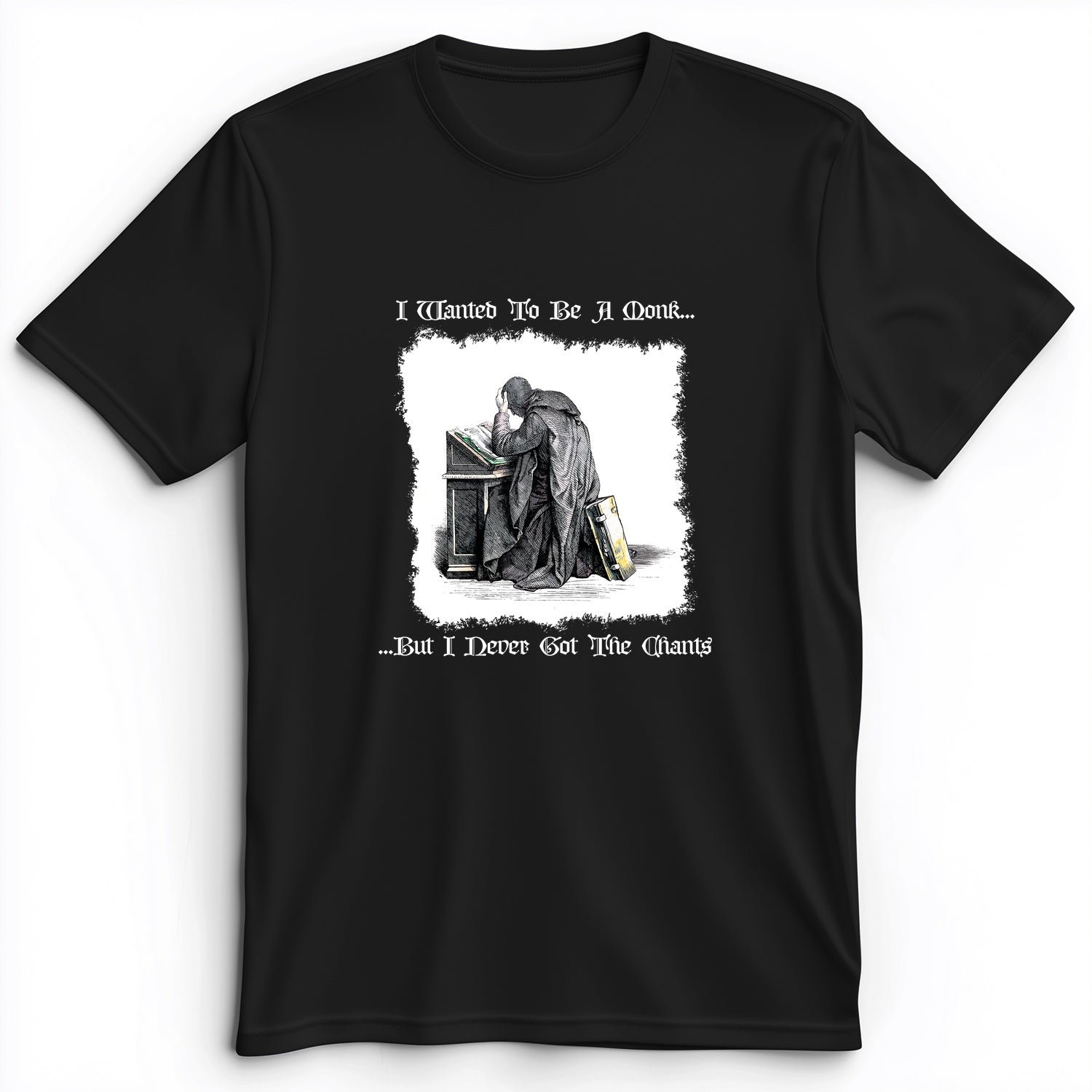 I Wanted To Be A Monk Premium Tee