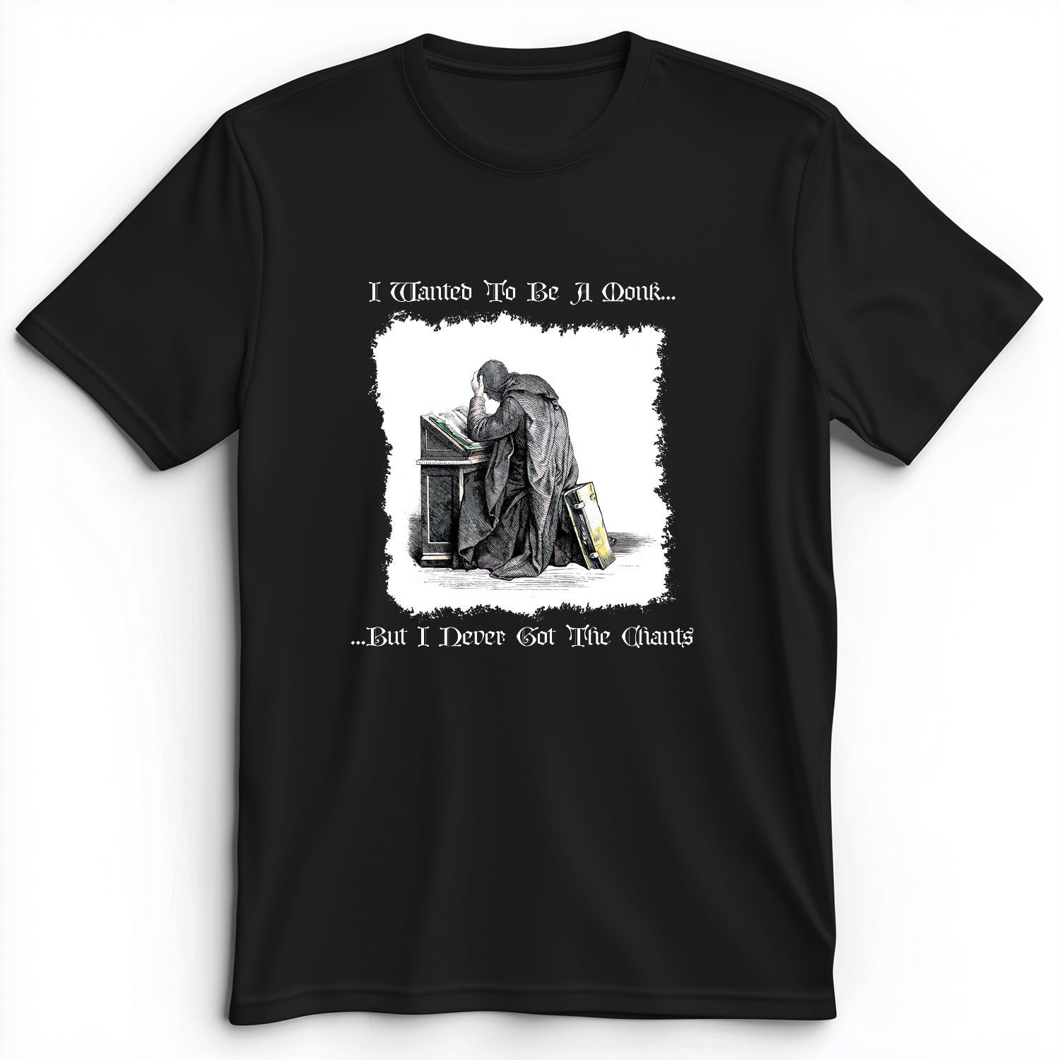 I Wanted To Be A Monk Premium Tee
