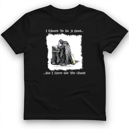 I Wanted To Be A Monk T-Shirt