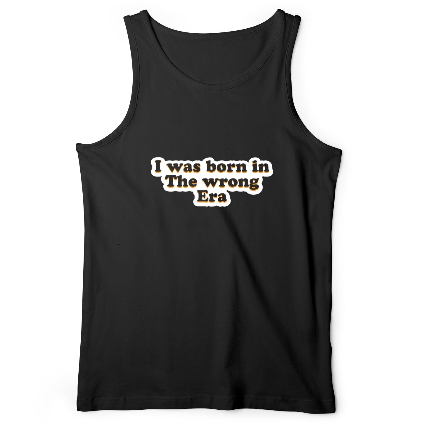 I Was Born In The Wrong Era Tank