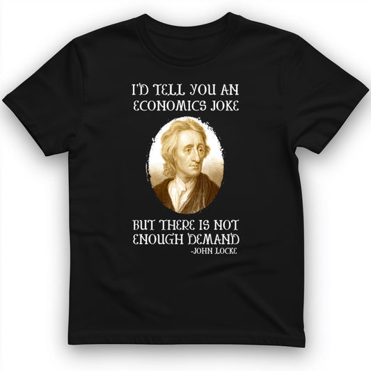 I’d Tell You An T-Shirt
