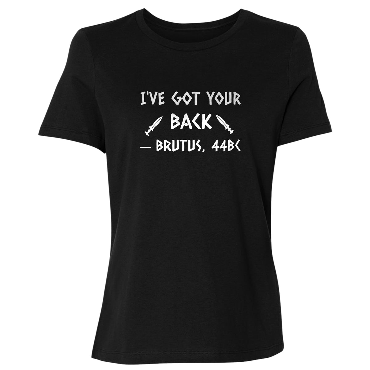 I've Got Your Back Women's T-Shirt