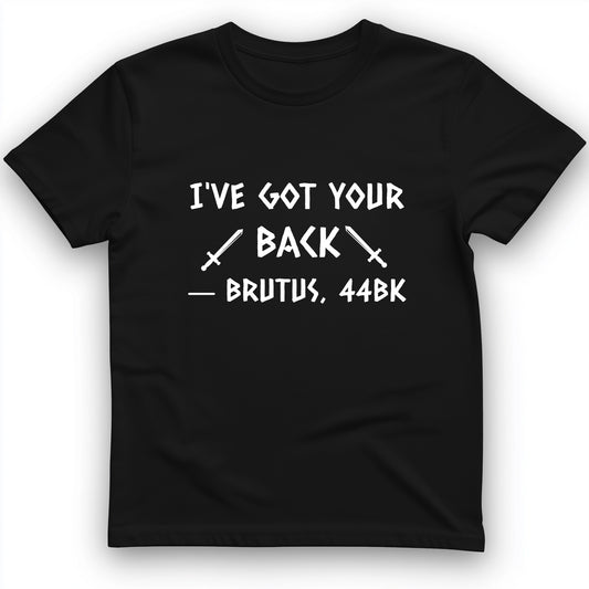 I've Got Your Back T-Shirt