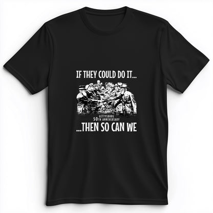 If They Could Do It Premium Tee