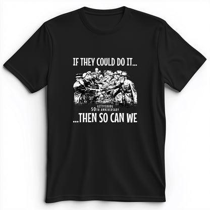 If They Could Do It Premium Tee