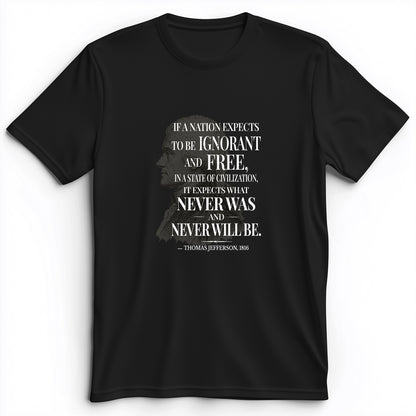 Ignorant and Free Premium Tee