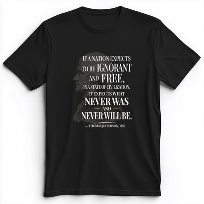 Ignorant and Free Premium Tee
