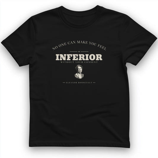 Inferior Without Your Consent T-Shirt
