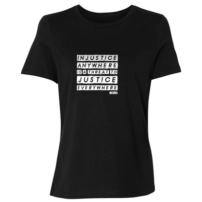 Injustice Anywhere Women's T-Shirt