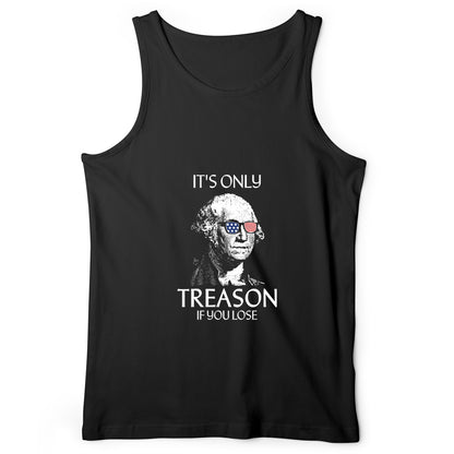 It's Only Treason If You Lose Tank