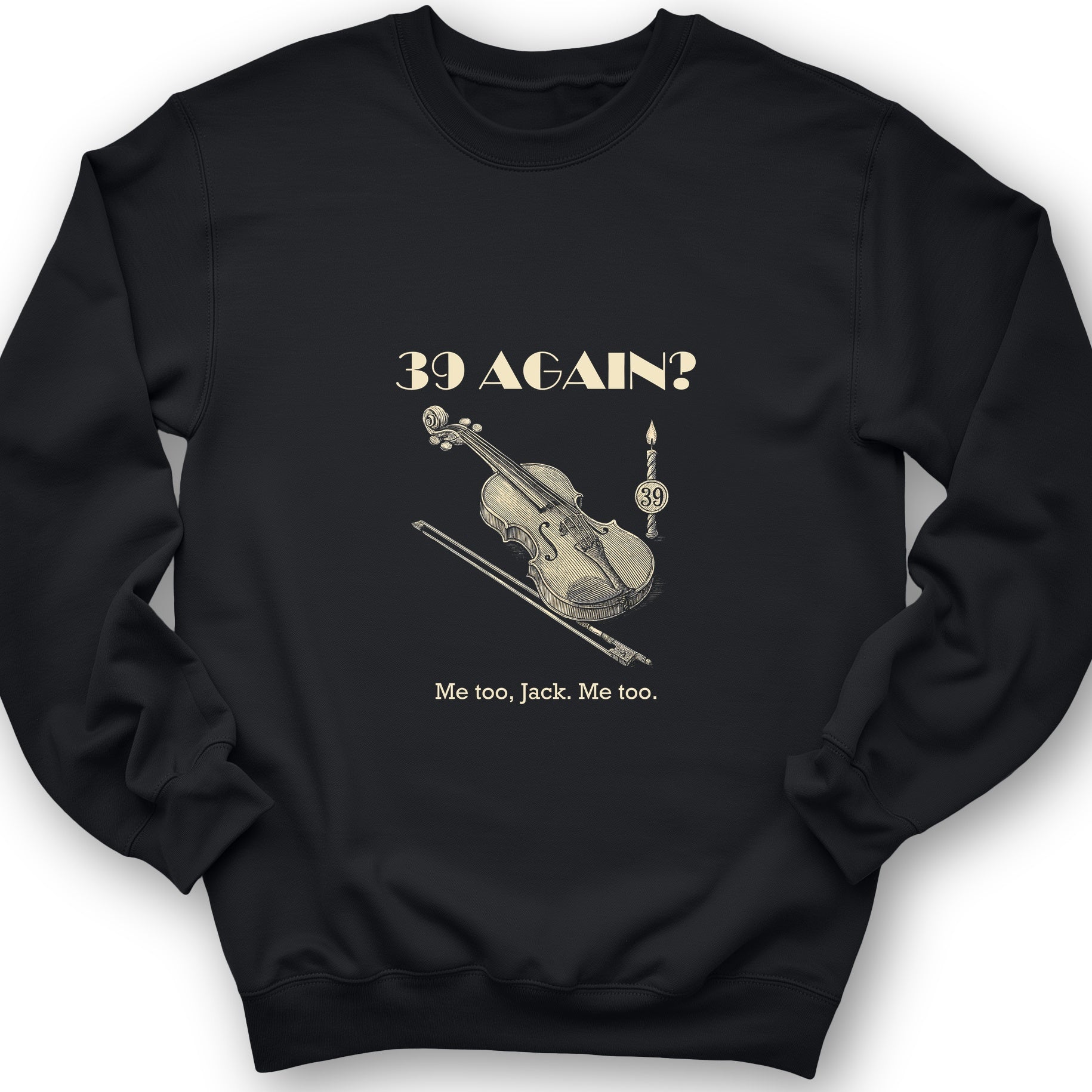 Jack Benny 39 Again Sweatshirt
