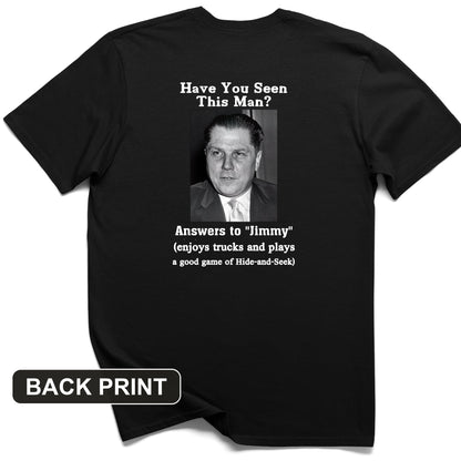 Jimmy Hoffa Back Print T-Shirt