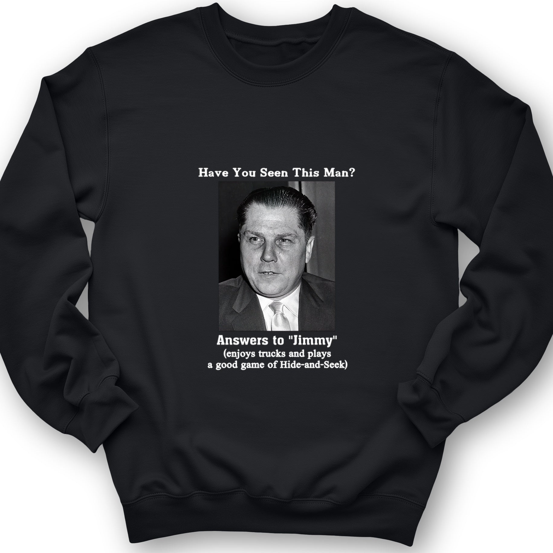 Jimmy Hoffa Crewneck