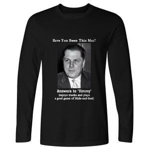 Jimmy Hoffa Long Sleeve T-Shirt