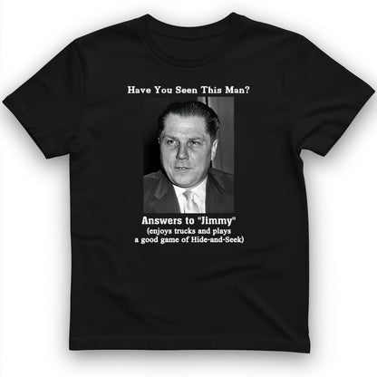 Jimmy Hoffa T-Shirt