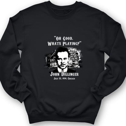 John Dillinger Let's Go To Movies Crewneck