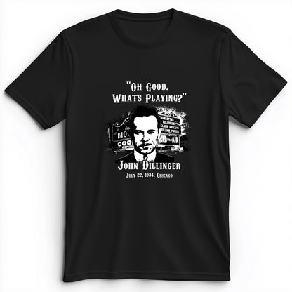 John Dillinger Let's Go To Movies Premium Tee