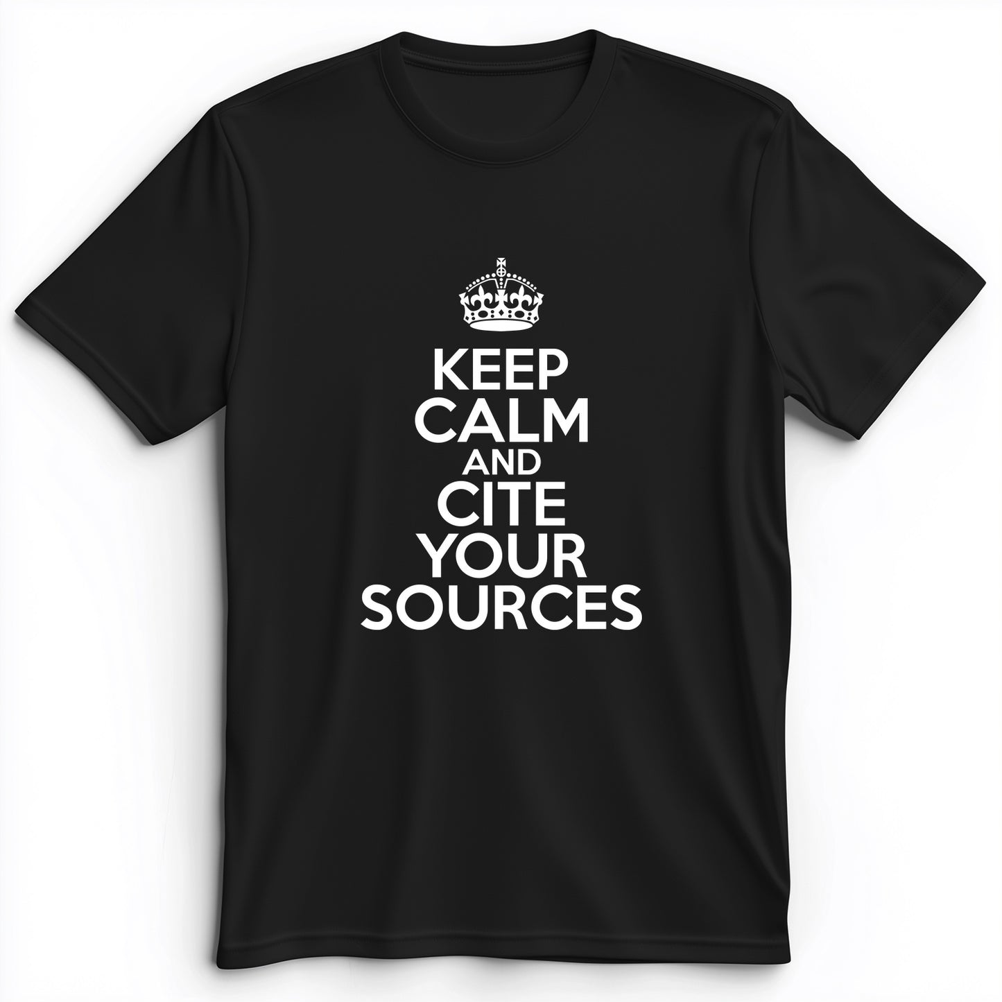Keep Calm And Cite Your Sources Premium Tee