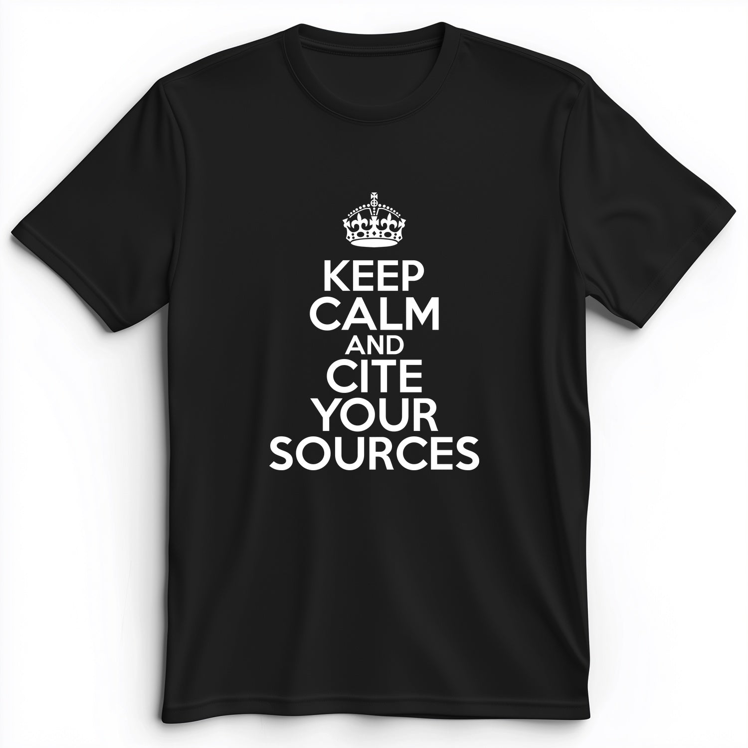 Keep Calm And Cite Your Sources Premium Tee